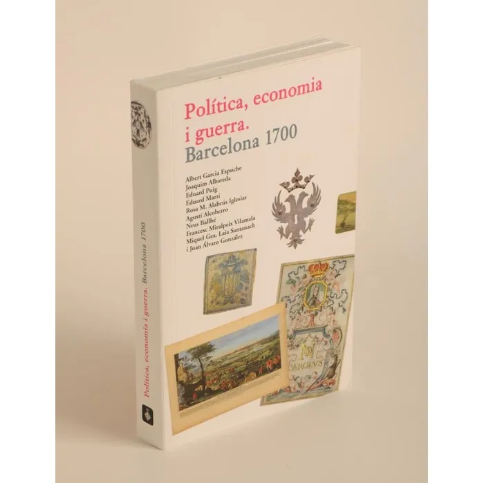POLITICA ECONOMIA I GUERRA -BARCELONA 1700-
