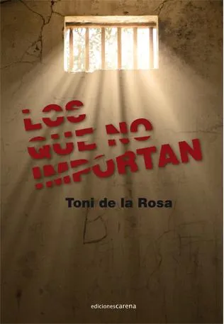 QUE NO IMPORTAN, LOS