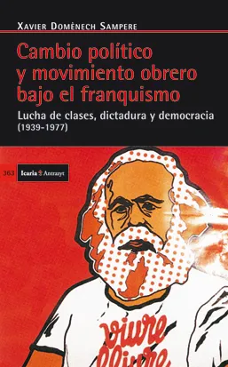 CAMBIO POLITICO Y MOVIMIENTO OBRERO BAJO EL FRANQU