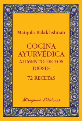 COCINA AYURVEDICA ALIMENTO DE LOS DIOSES