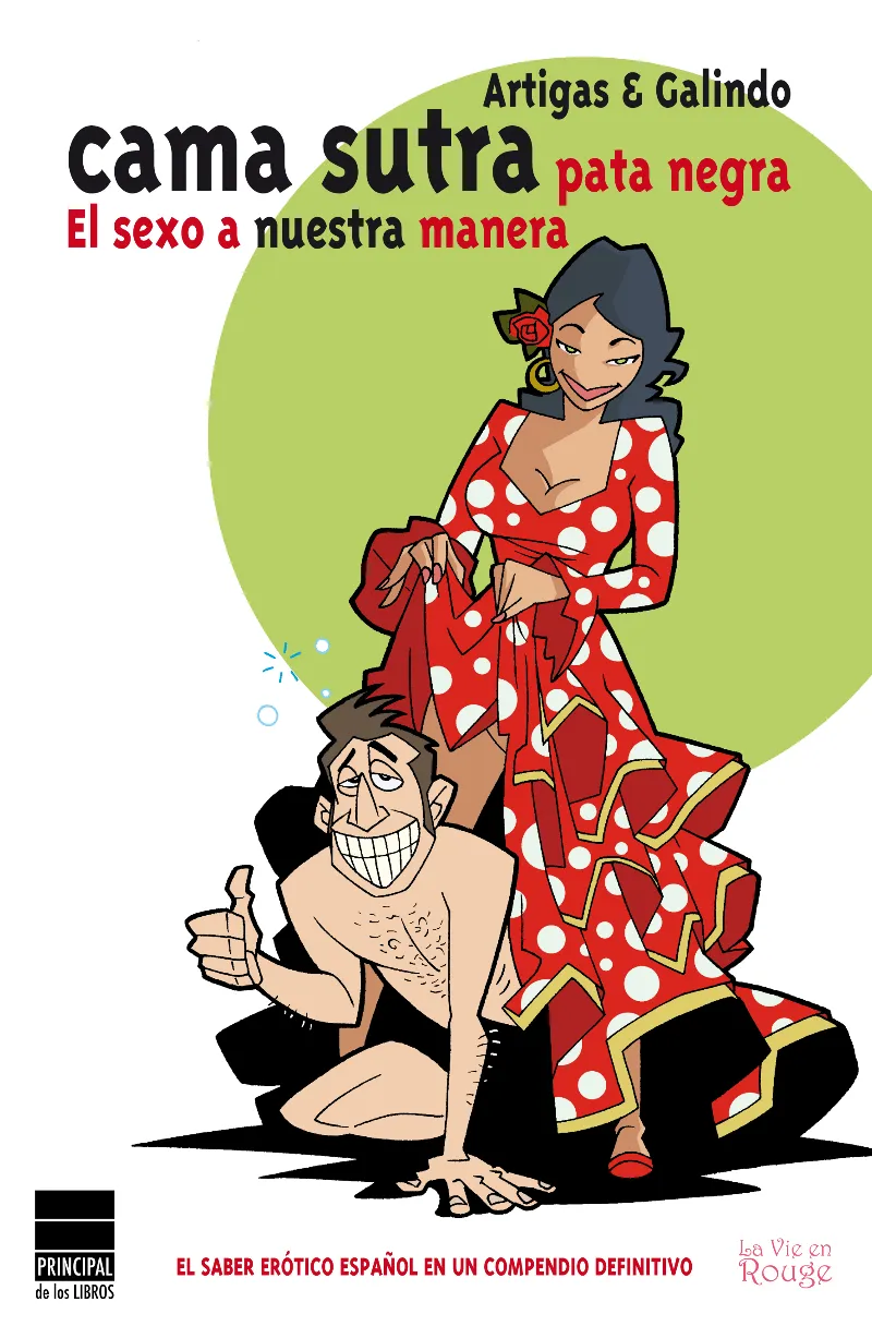 CAMA SUTRA PATA NEGRA -EL SEXO A NUESTRA MANERA-