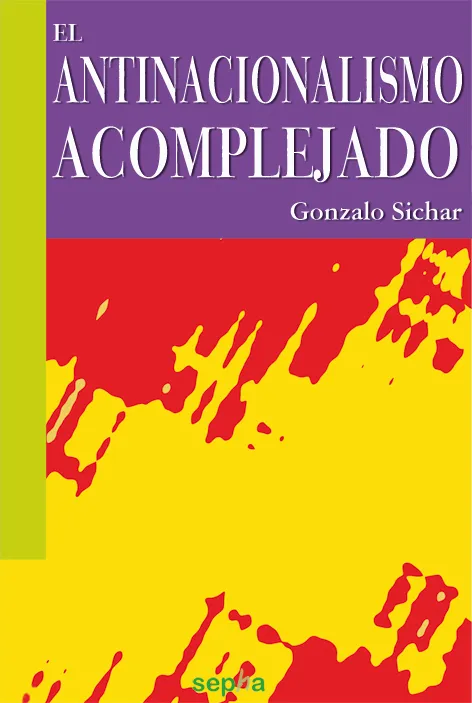 ANTINACIONALISMO ACOMPLEJADO,EL