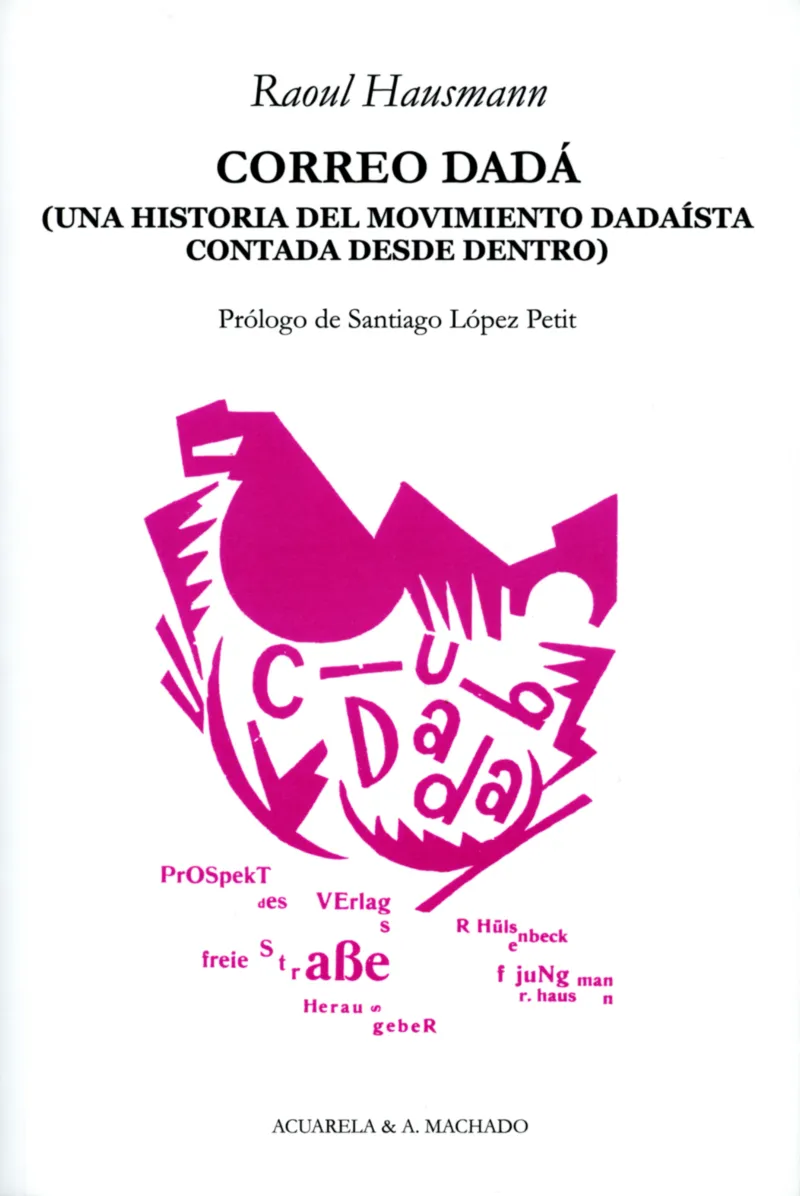 CORREO DADA UNA HISTORIA DEL MOVIMIENTO DADAISTA