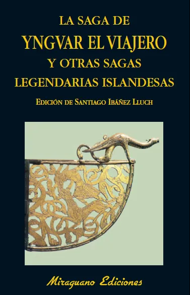 SAGA DE YNGVAR EL VIAJERO Y OTRAS SAGAS LEGENDARIA