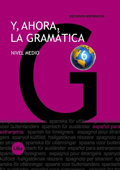 Y, AHORA, LA GRAMÁTICA 6. NIVEL MEDIO