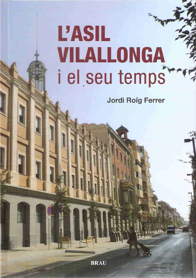 L'Asil Vilallonga i el seu temps