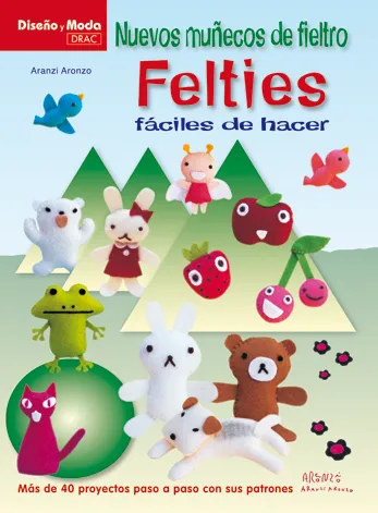 NUEVOS MUÑECOS DE FIELTRO FELTIES FACILES DE HACER