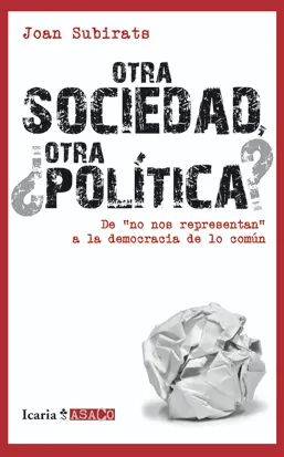 OTRA SOCIEDAD OTRA POLITICA?