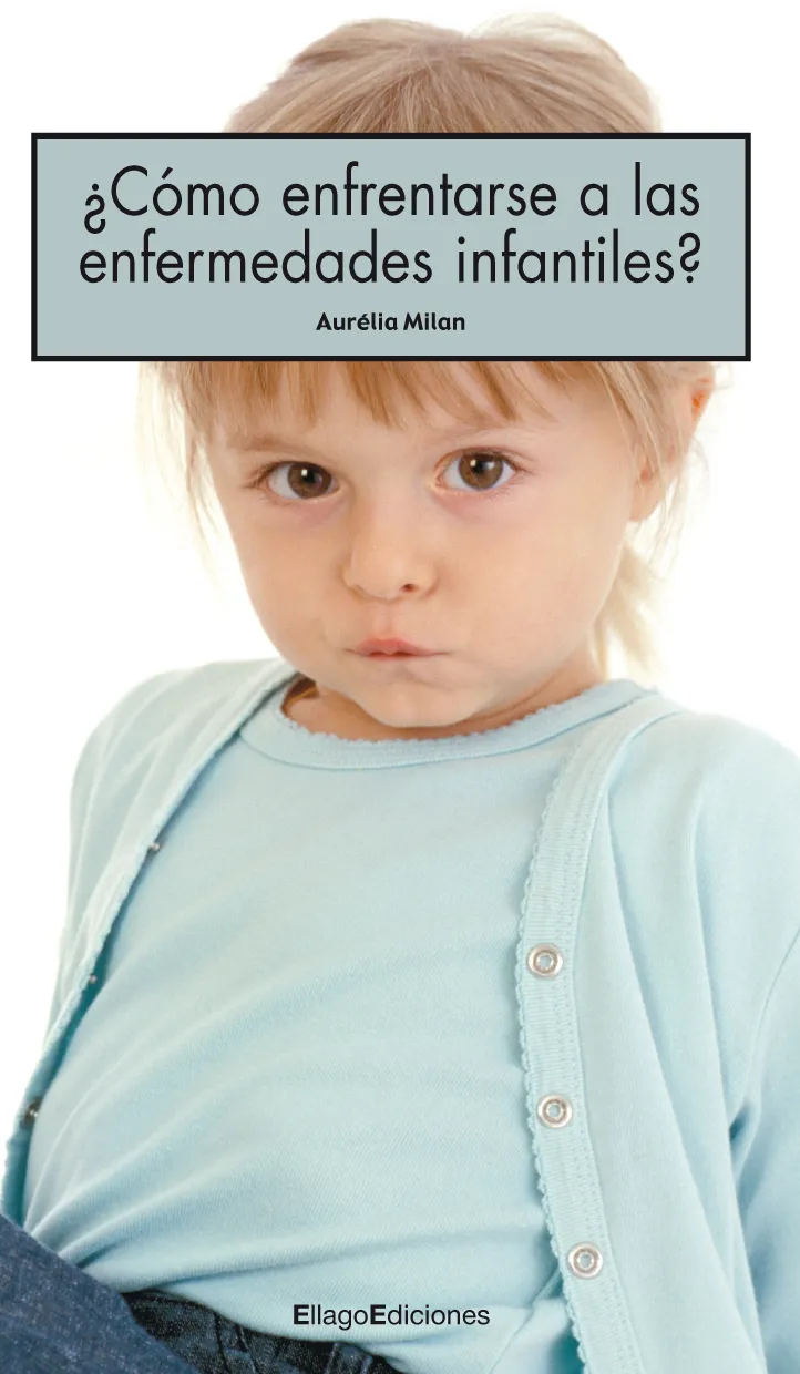 COMO ENTFRENTARSE A LAS ENFERMEDADES INFANTILES?