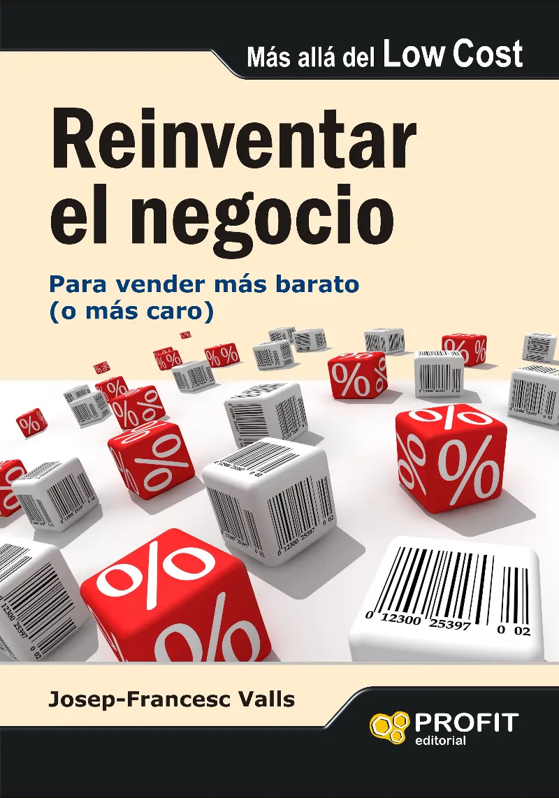 REINVENTAR EL NEGOCIO -MAS ALLA DEL LOW COST-