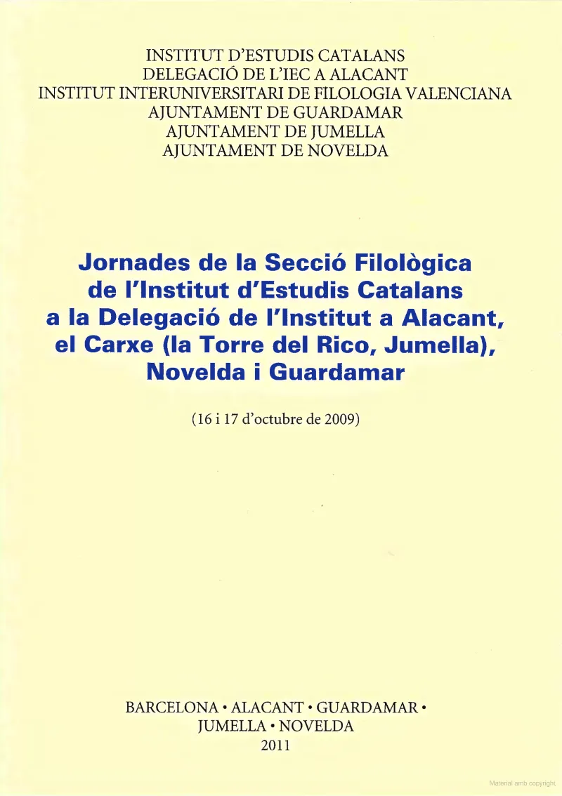 Jornades de la Secció Filològica de l'Institut d'Estudis Catalans a la Delegació de l'Institut a Alacant, el Carxe (la Torre del Rico, Jumella), Novel