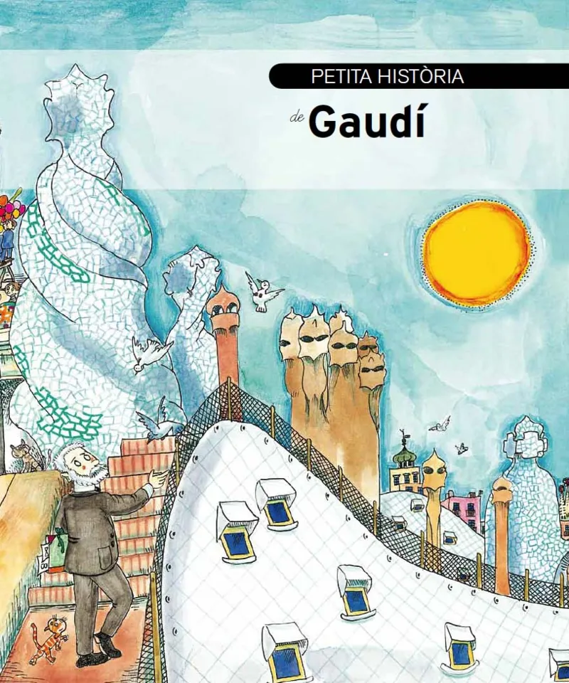 PETITA HISTORIA DE GAUDI