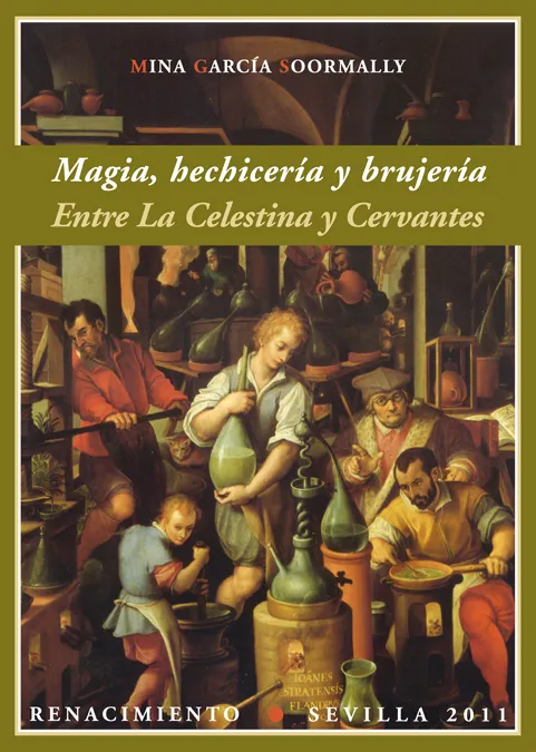 MAGIA HECHICERIA Y BRUJERIA ENTRE LA CELESTINA Y