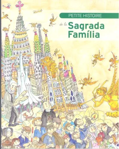 Petite Histoire de la Sagrada Familia