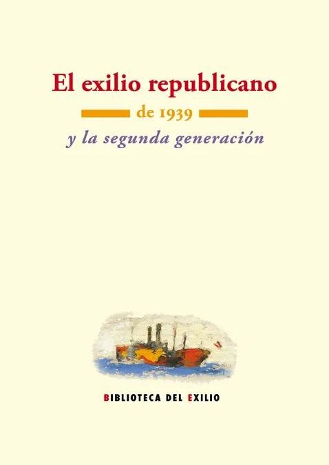 EXILIO REPUBLICANO DE 1939 Y LA SEGUNDA GENERACION