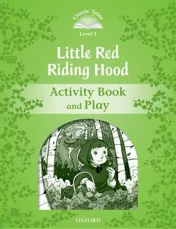 LITTLE RED RIDING ACTIVITY BOOK 2ED CLASSIC TALES 3 A1