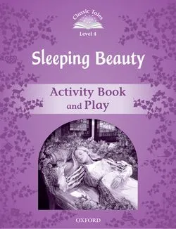 SLEEPING BEAUTY ACTIVITY BOOK 2ED CLASSIC TALES 4 A1/A2