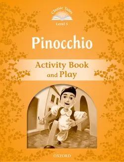 PINOCCHIO ACTIVITY BOOK 2ED CLASSIC TALES 5 A2-B1