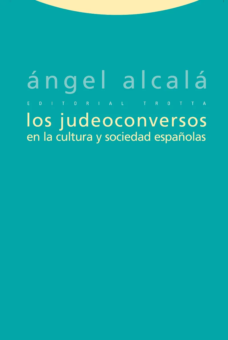 JUDEOCONVERSOS EN LA CULTURA Y SOCIEDAD ESPAÑOLAS