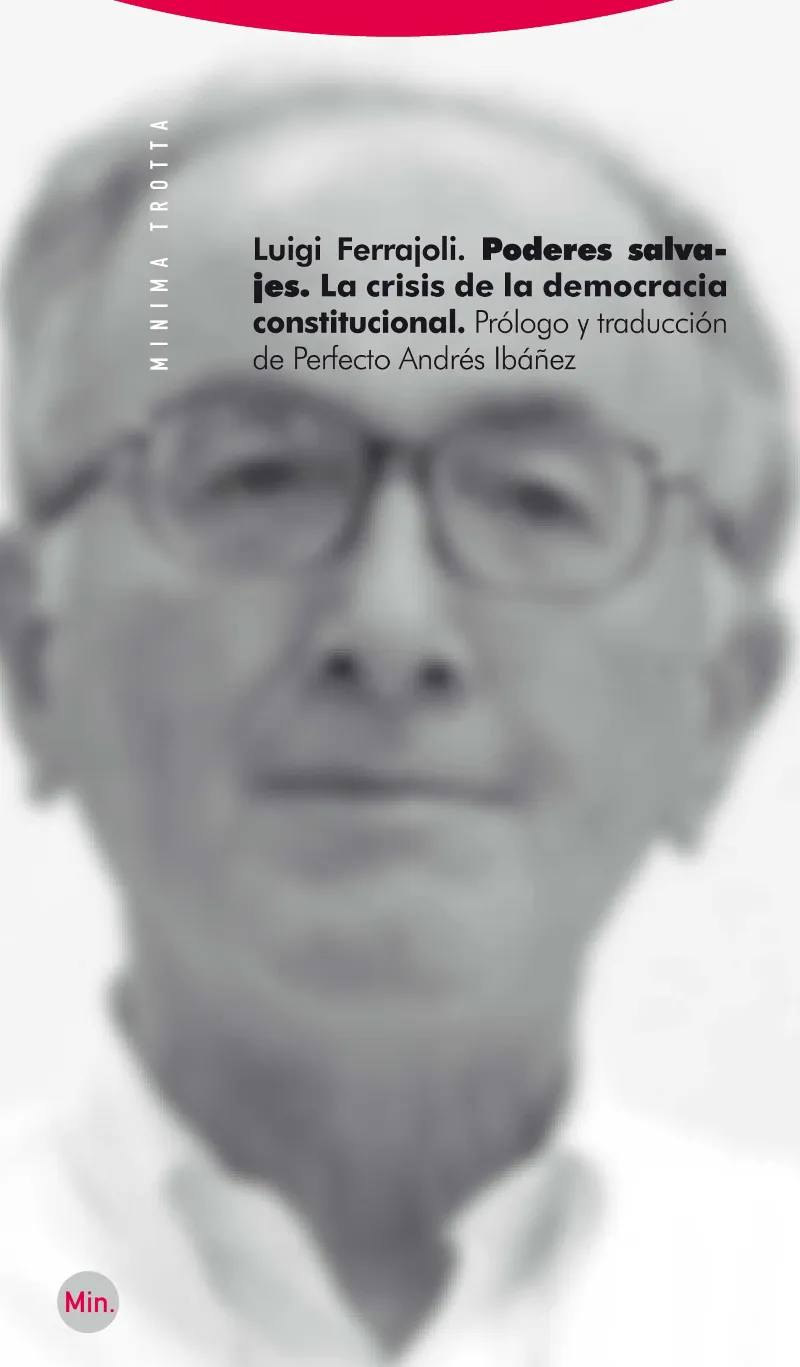 PODERES SALVAJES -LA CRISIS DE LA DEMOCRACIA CONSTITUCIONAL-