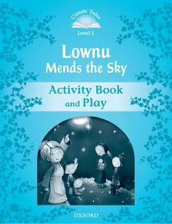 LOWNU MENDS SKY ACTIVITY BOOK 2ED CLASSIC TALES 1 A1