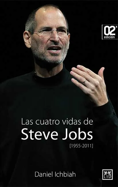 CUATRO VIDAS DE STEVE JOBS 1955-2011,LAS