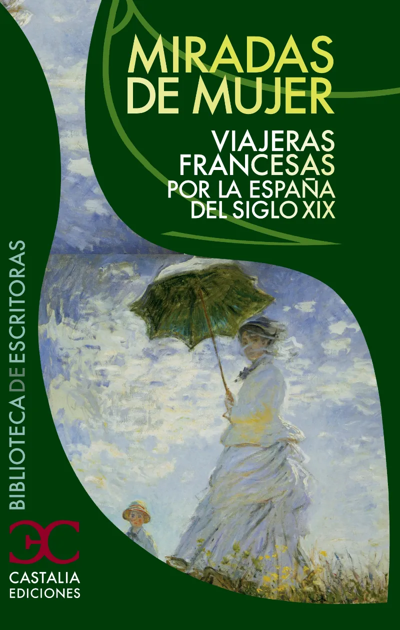 MIRADAS DE MUJER -VIAJERAS FRANCESAS POR LA ESPAÑA