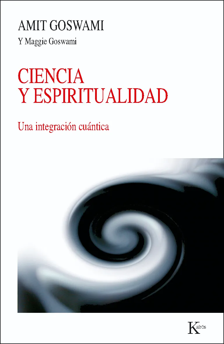 CIENCIA Y ESPIRITUALIDAD -UNA INTEGRACION CUANTICA