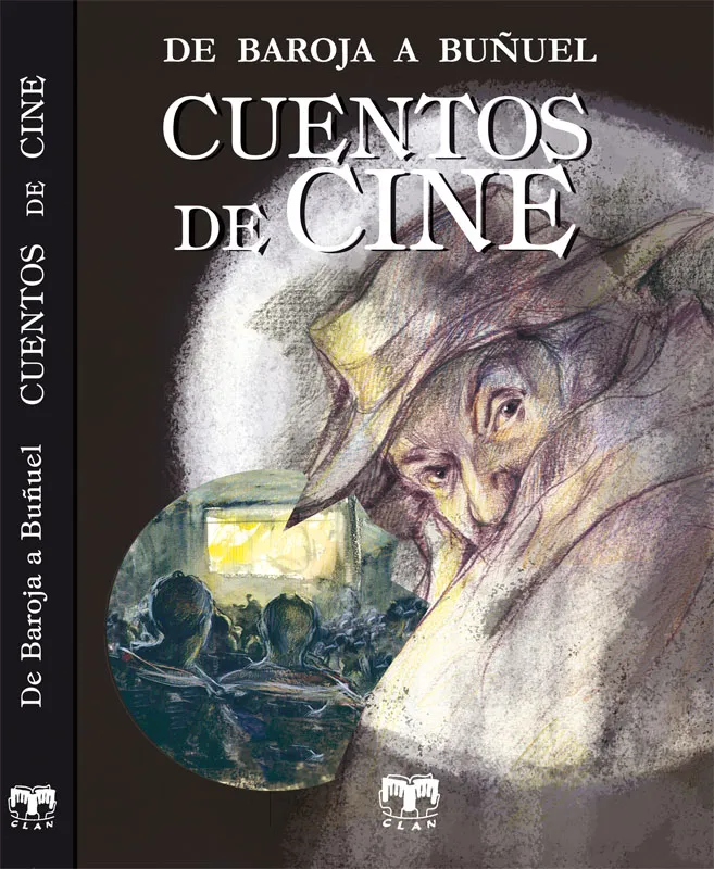 DE BAROJA A BUÑUEL CUENTOS DE CINE