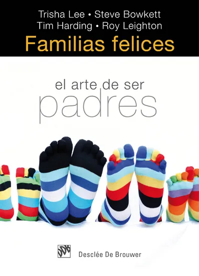FAMILIAS FELICES EL ARTE DE SER PADRES