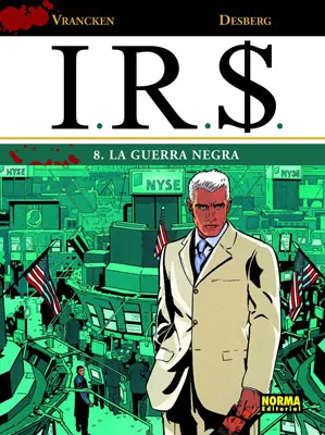 I.R.$. VOL 08: LA GUERRA NEGRA