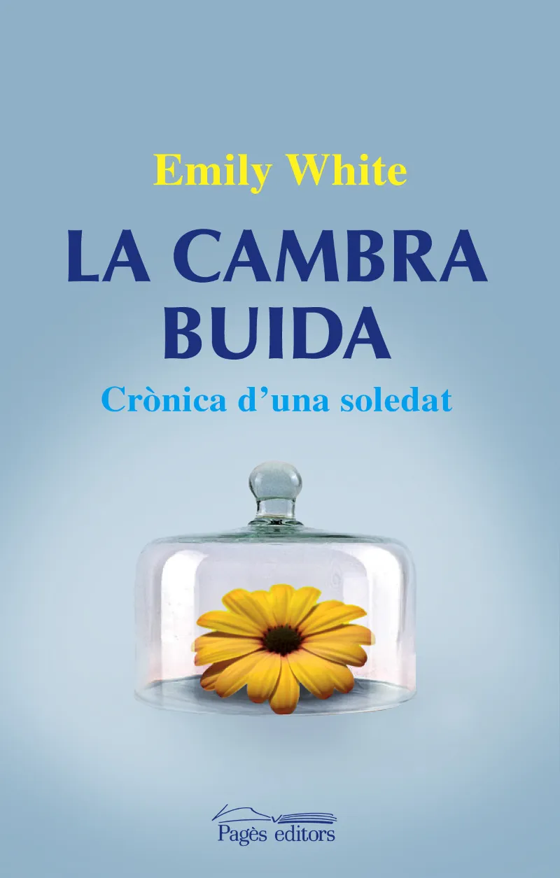CAMBRA BUIDA,LA -CRONICA D'UNA SOLEDAT-