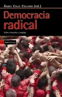 DEMOCRACIA RADICAL -ENTRE VINCULOS Y UTOPIAS-