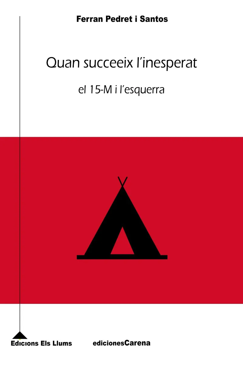QUAN SUCCEEIX L'INESPERAT -EL 15-M I L'ESQUERRA-