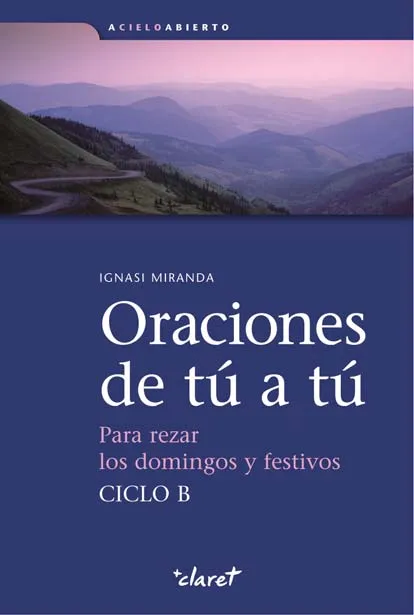 Oraciones de tú a tú. Ciclo B