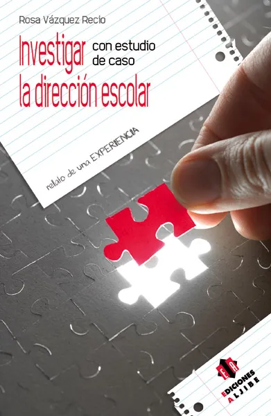 Investigar con estudio de caso la dirección escolar