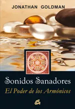 SONIDOS SANADORES -EL PODER DE LOS ARMONICOS-