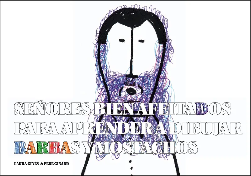 SEÑORES BIEN AFEITADOS -PARA APRENDER A DIBUJAR-