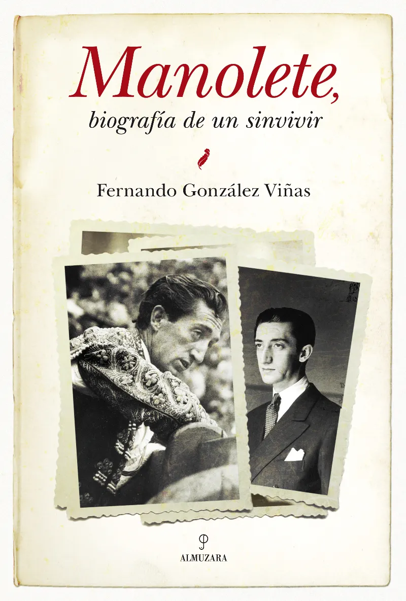 MANOLETE -BIOGRAFIA DE UN SINVIVIR-