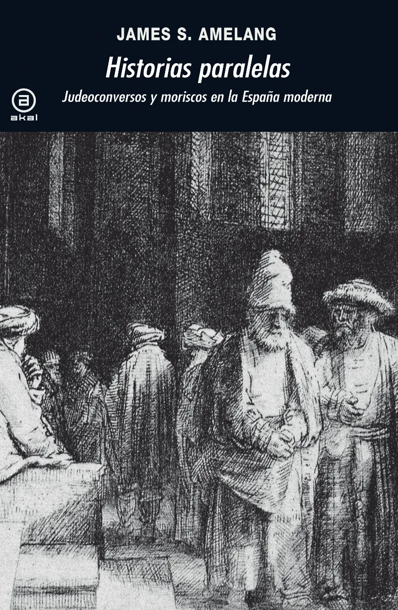 HISTORIAS PARALELAS -JUDEOCONVERSOS Y MORISCOS EN