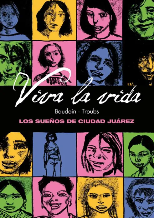 VIVA LA VIDA. LOS SUEÑOS DE CIUDAD JUAREZ