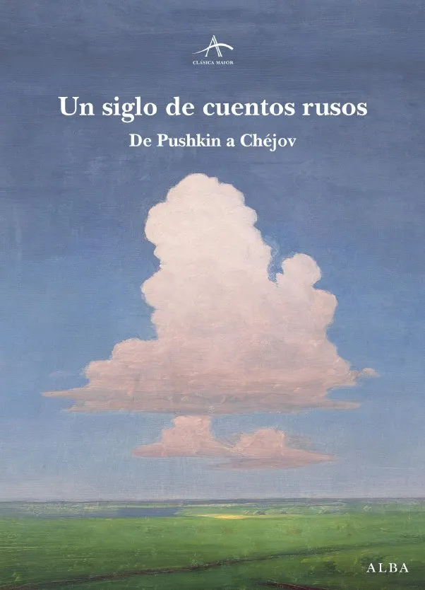 SIGLO DE CUENTOS RUSOS,UN -DE PUSHKIN A CHEJOV-
