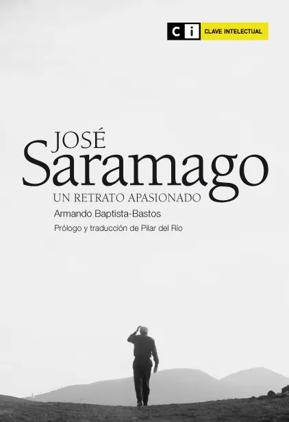 JOSE SARAMAGO -UN RETRATO APASIONADO-