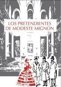 PRETENDIENTES DE MODESTE MIGNON,LOS