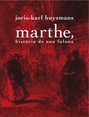 MARTHE -HISTORIA DE UNA FULANA-