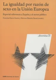 IGUALDAD POR RAZON DE SEXO EN LA UNION EUROPEA,LA