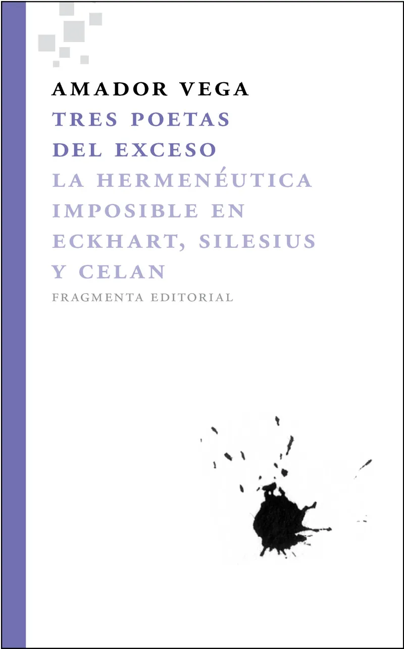 TRES POETAS DEL EXCESO LA HERMENEUTICA IMPOSIBLE