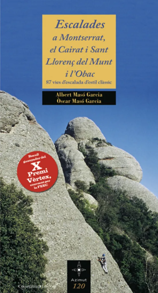 ESCALADES A MONTSERRAT, EL CAIRAT I SANT LLORENÇ