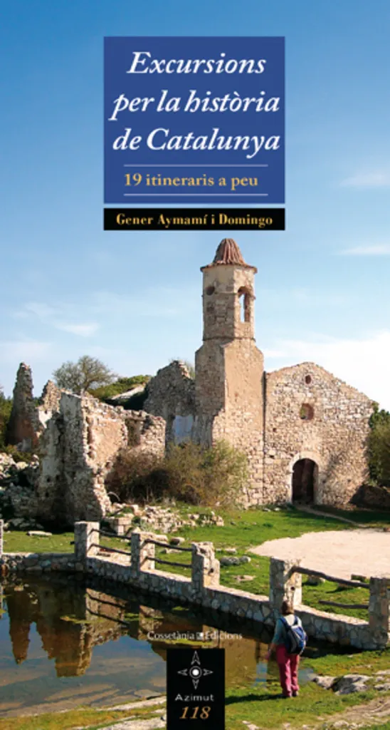 EXCURSIONS PER LA HISTORIA DE CATALUNYA