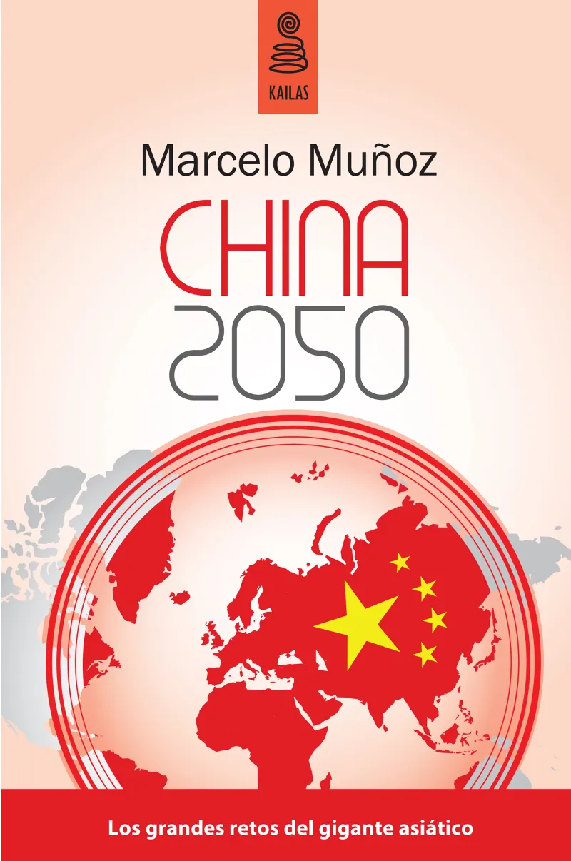 CHINA 2050 LOS GRANDES DESAFIOS DEL GIGANTE ASIATI